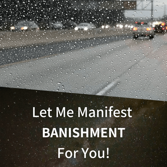 Manifest BANISHMENT