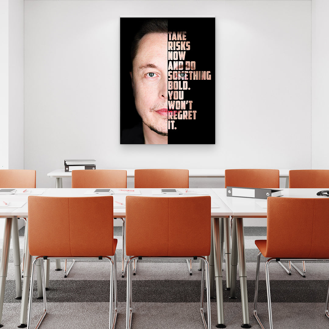 Elon Take Risks Now And Do Something Bold Canvas Art Everyday Motivation