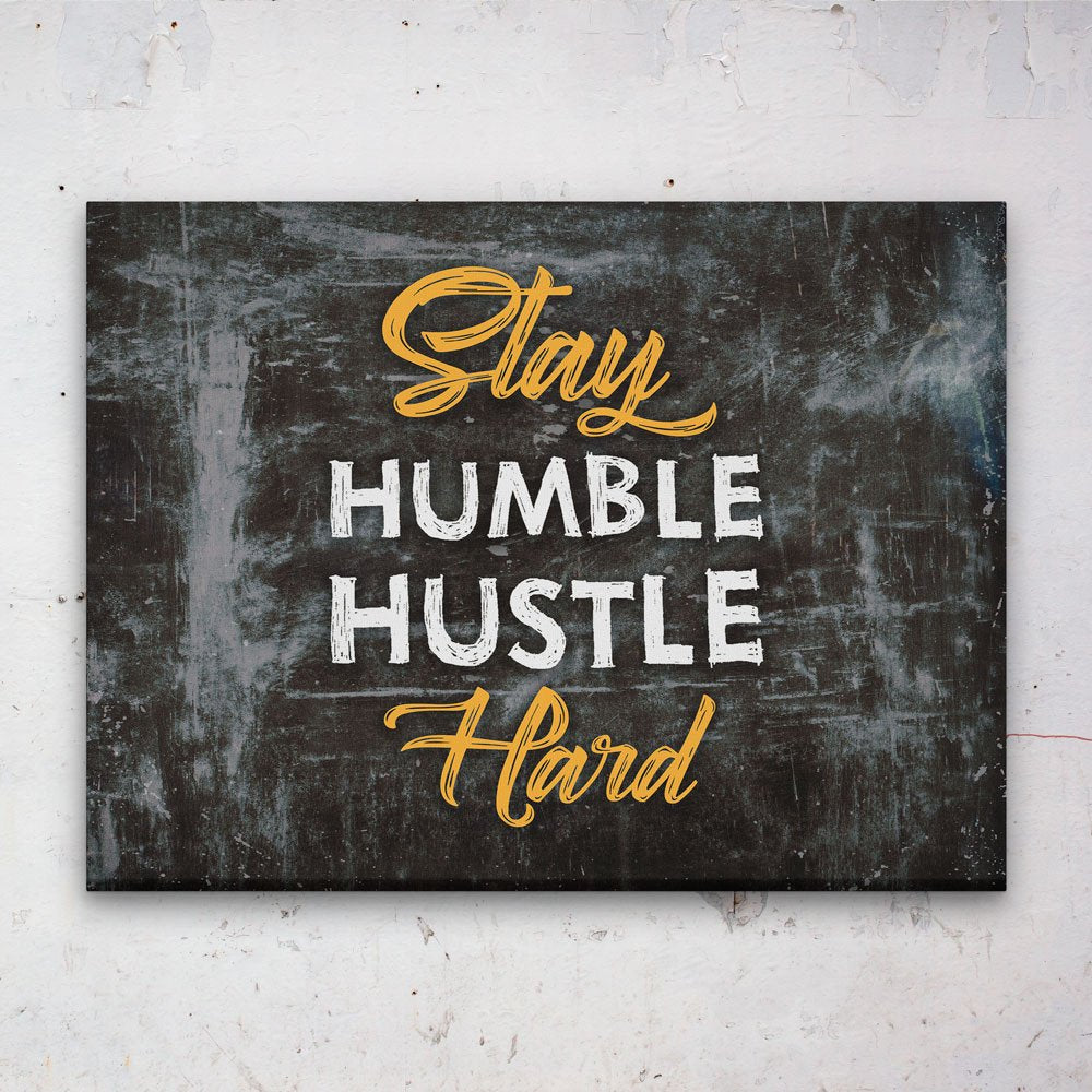 Stay Humble Hustle Hard