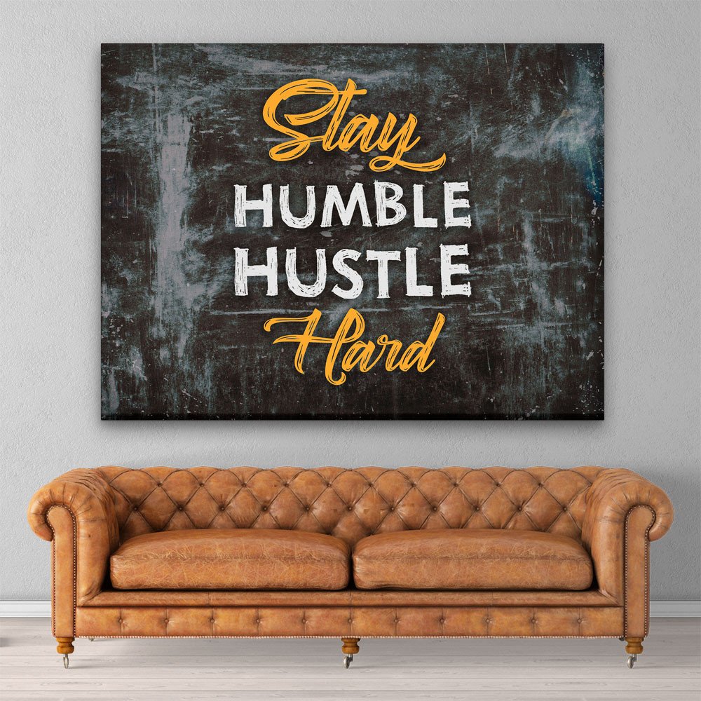 Stay Humble Hustle Hard