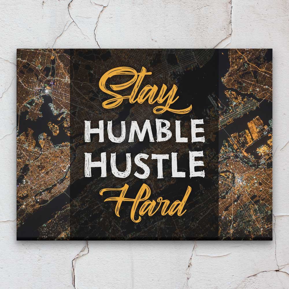 Stay Humble Hustle Hard